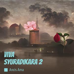 Viva Syuradikara 2