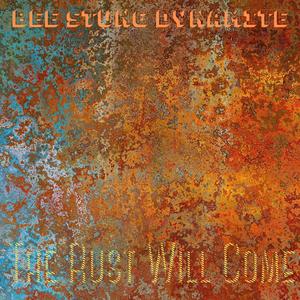 The Rust Will Come