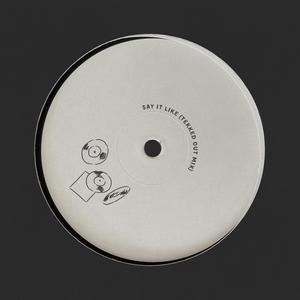 Say It Like (Tekked Out Mix)