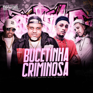 Bucetinha Criminosa
