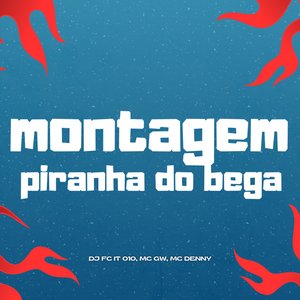 Montagem Piranha do Bega