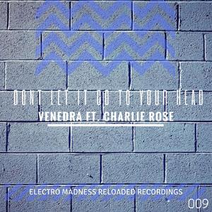 Dont Let It Go to Your Head (feat. Charlie Rose)