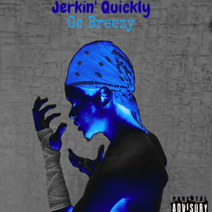 Jerkin' Quickly