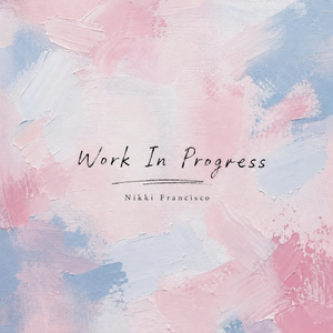 Work in Progress