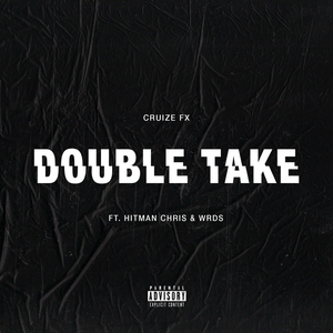 Double Take (feat. Hitman Chris and WRDS)
