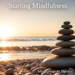 Starting Mindfulness One
