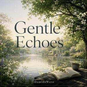 Gentle Echoes