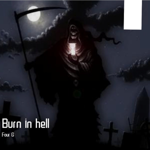 Burn in hell