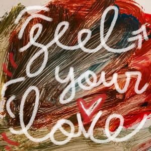 Feel your love