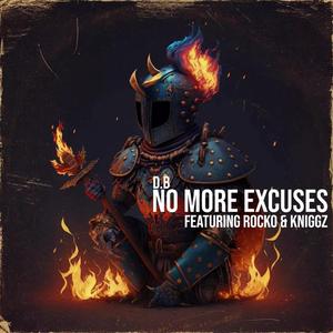No More Excuses (feat. K Niggz & Rocko)