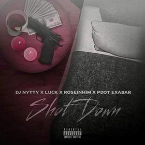 Shot Down (feat. Luck,Roseinhim & Pdot Exabar)