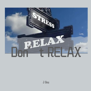 Don’t RELAX (Prod by.BECU BEATZ)
