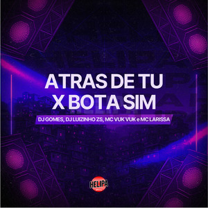 Atras de Tu X Bota Sim