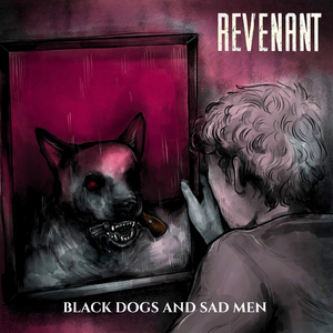 Black Dogs and Sad Men