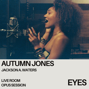 Eyes (Live Room Opus Session)