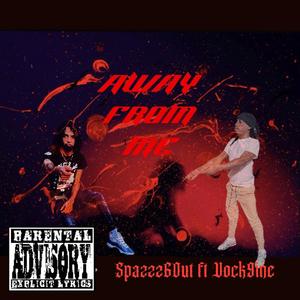 Away From Me (feat. Vock9ine)