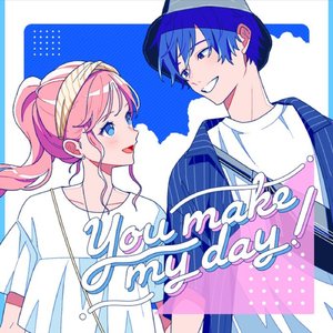 You make my day! (feat. KAITO&巡音ルカ)