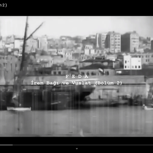 İrem Bağı ve Vuslat, Pt.2