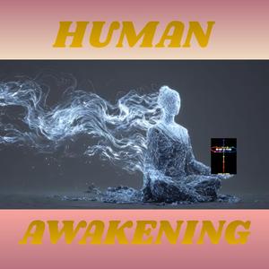Human Awakening