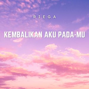 Kembalikan Aku Pada-Mu