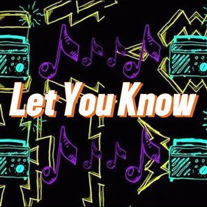 Let You Know