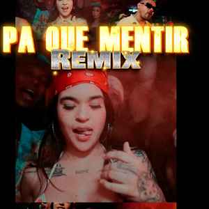 Pa Que Mentir (Remix)
