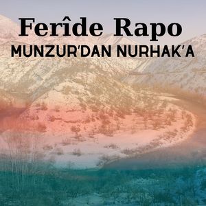 Munzur'dan Nurhak'a
