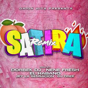 SATIRA RMX (feat. El Habano, Jey La Sensacion, Dj Dree & Nene Fresh) (Remix Version)