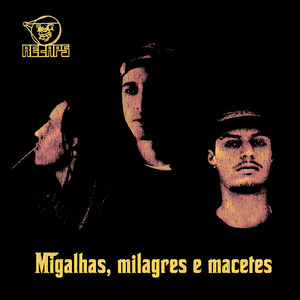 Migalhas, Milagres e Macetes