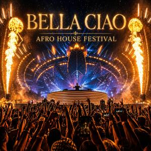 Bella Ciao (Afro House Festiva)