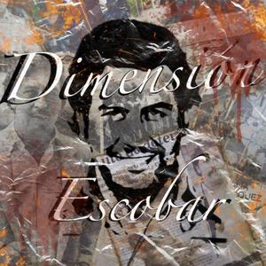 Dimensión Escobar (feat. Maximilian quien ma, McJna & Tropi Cvl)