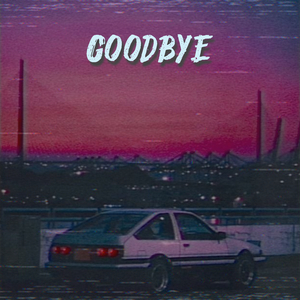 GOODBYE