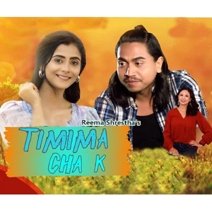 Timima Cha Ke (feat. Aarju Kharel)