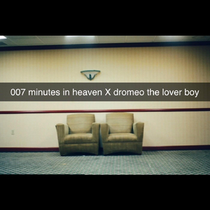 007 Minutes in Heaven