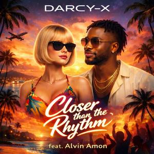 Closer Than the Rhythm (feat. Alvin Amon)