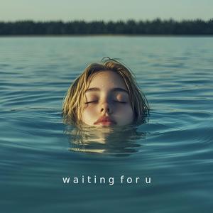 waiting for u