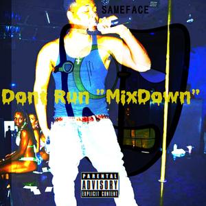 Don't Run (Mix Down)