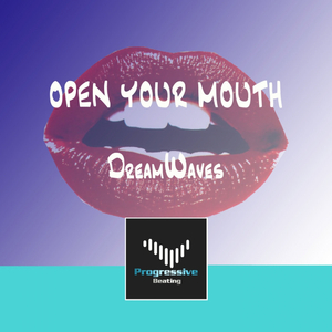 Open Your Mouth (Original Mix)