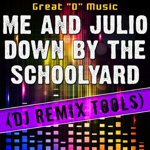 Me and Julio Down by the Schoolyard (Original Mix) [Remix Tool]