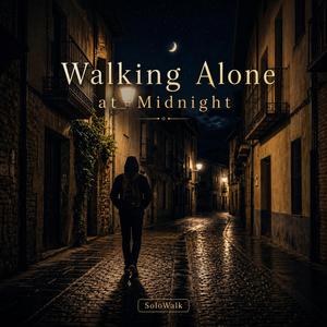 Goodnight, SoloWalk (This One’s for Me)
