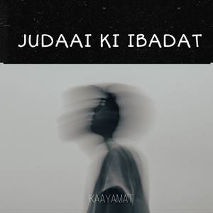 JUDAAI KI IBADAT