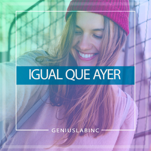 Igual Que Ayer