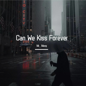 Samet Caglayan Beatz-Can We Kiss Forever（Mr. Meng / J.Ale remix）