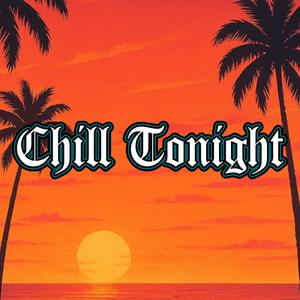 Chill Tonight
