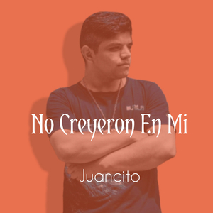 No Creyeron en Mi