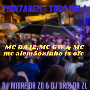 MONTAGEM - TUDO NELA