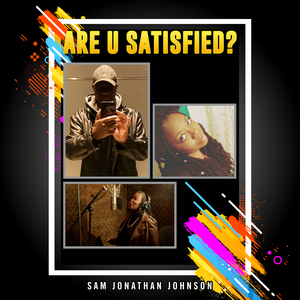 Are U Satisfied? (feat. Ezidinma & Yolanda Johnson)