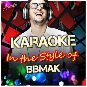 Still On Your Side (In the Style of Bbmak) [Karaoke Version]