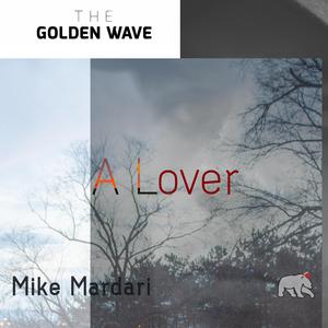 A Lover (feat. The Golden Wave)