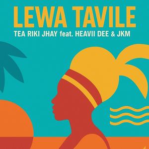 Lewa Tavile (feat. Heavii Dee & JKM)